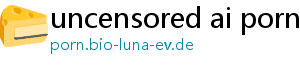 uncensored ai porn generator